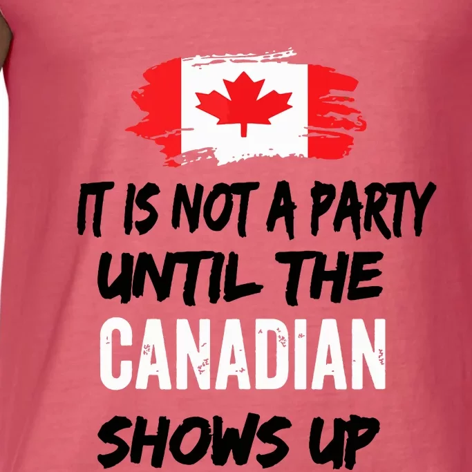 It Is Not A Party Until The Canadian Shows Up Fun Canada Day Tank Top Comfort Colors® Tank Top