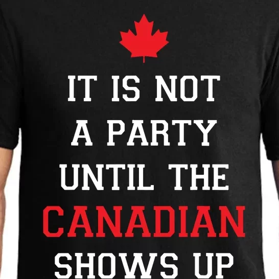 It Is Not A Party Until The Canadian Shows Up Fun Canada Day Pajama Set