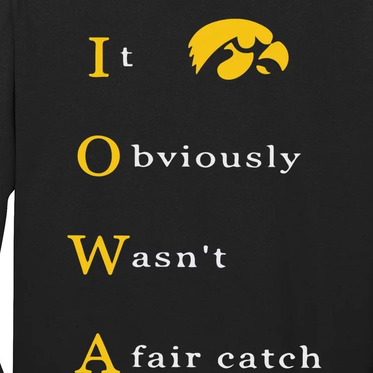 Iowa It Obviously Wasn’T A Fair Catch Long Sleeve Shirt