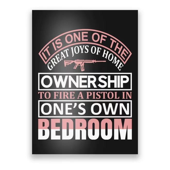 It Is One Of The Great Joys Of Home Owner Ship Poster