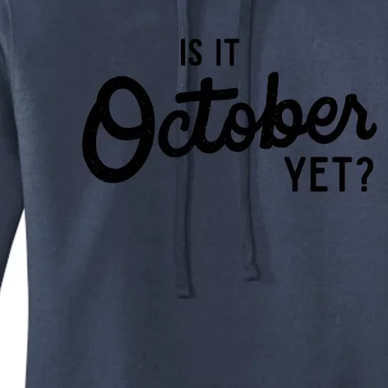 Is It October Yet Women's Pullover Hoodie