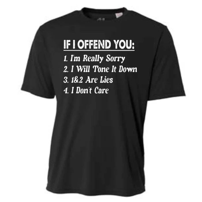 If I Offend You 1 IM Really Sorry 2 I Will Tone It Down Cooling Performance Crew T-Shirt