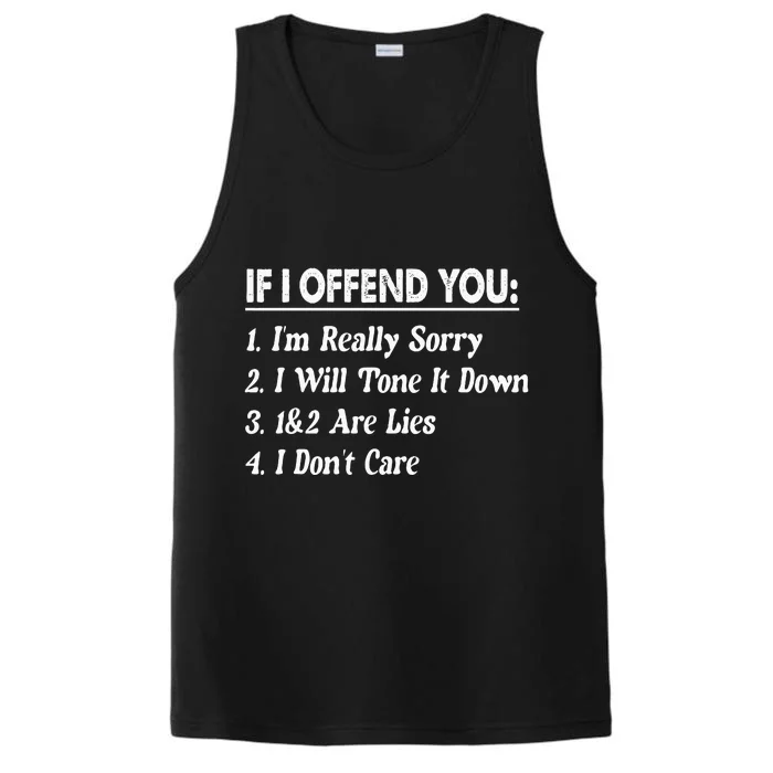 If I Offend You 1 IM Really Sorry 2 I Will Tone It Down Performance Tank