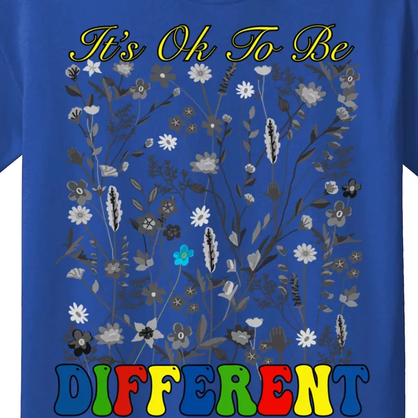 It Is Ok To Be Different Floral Be Brave Be You Wildflower Funny Gift Kids T-Shirt