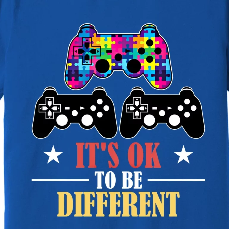 It Is Ok To Be A Different Video Game Autism Awareness Funny Gift Premium T-Shirt