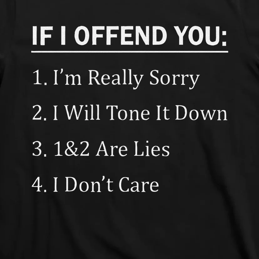 If I Offend Youim Really Sorry I Will Tone It Down1&2 T-Shirt