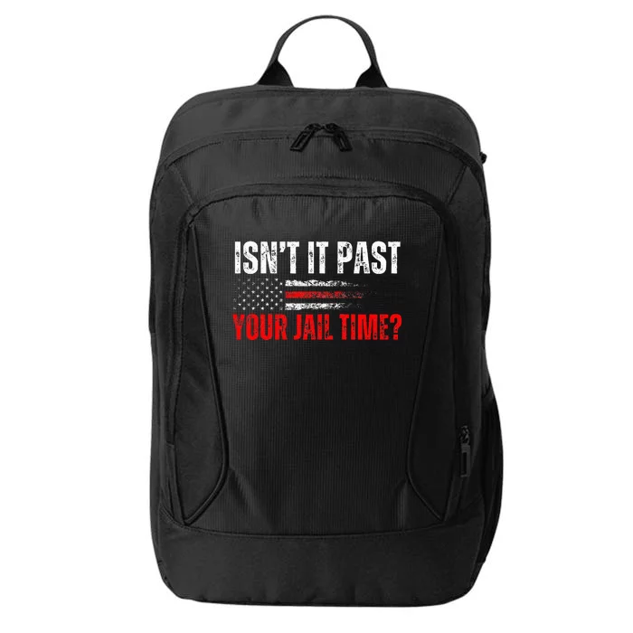 IsnT It Past Your Jail Time American Flag City Backpack