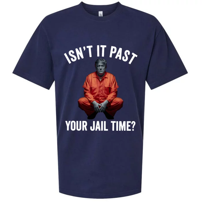 Isn’T It Past Your Jail Time Funny Saying Sueded Cloud Jersey T-Shirt