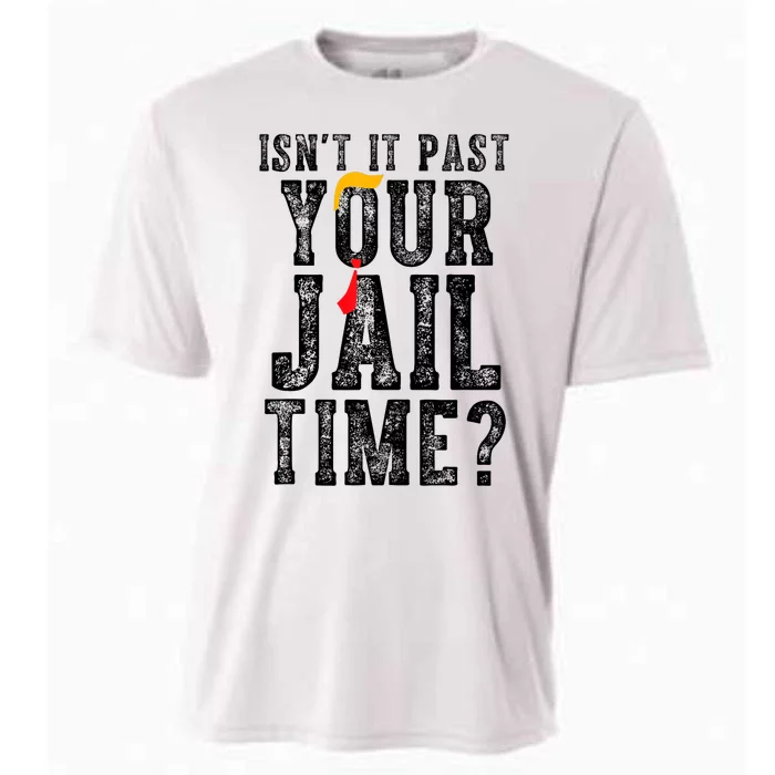 IsnT It Past Your Jail Time? Funny Sarcastic Quote Cooling Performance Crew T-Shirt