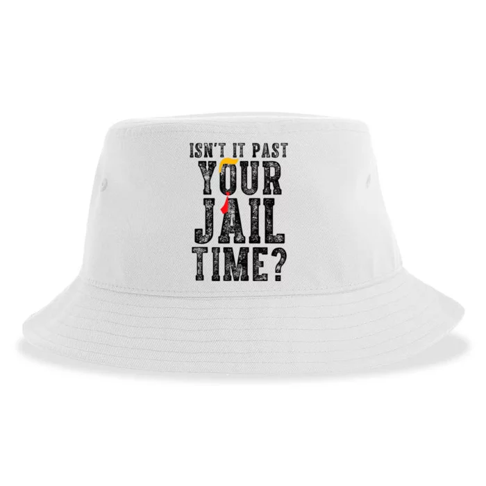 IsnT It Past Your Jail Time? Funny Sarcastic Quote Sustainable Bucket Hat