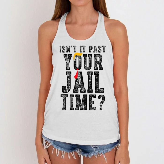 IsnT It Past Your Jail Time? Funny Sarcastic Quote Women's Knotted Racerback Tank