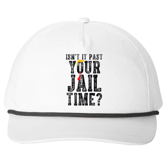 IsnT It Past Your Jail Time? Funny Sarcastic Quote Snapback Five-Panel Rope Hat