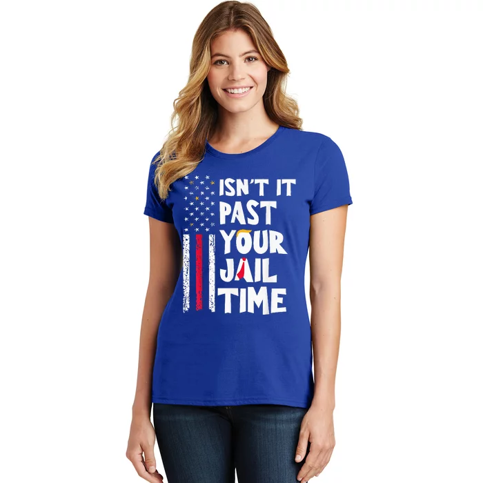 IsnT It Past Your Jail Time Women's T-Shirt