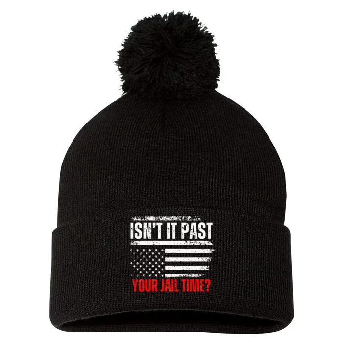 IsnT It Past Your Jail Time Funny Prisoner Pom Pom 12in Knit Beanie