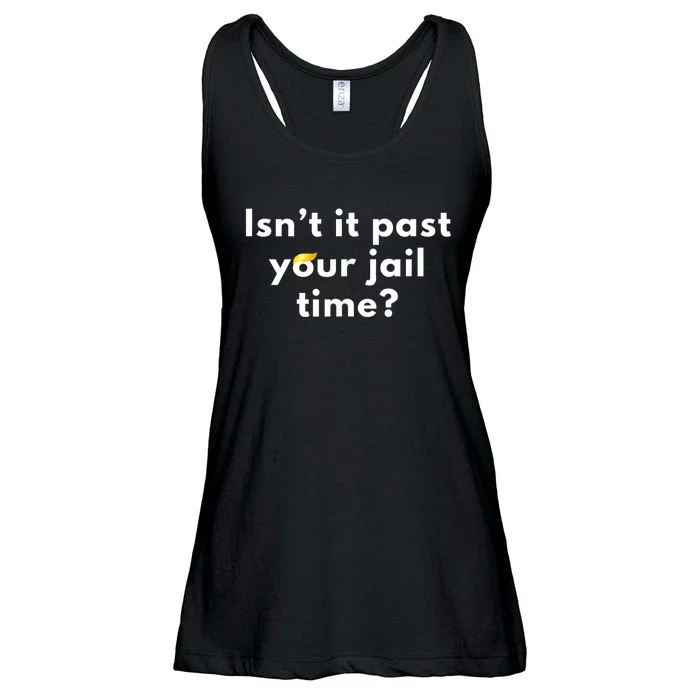 IsnT It Past Your Jail Time? Funny Sarcastic Quote Adults Ladies Essential Flowy Tank