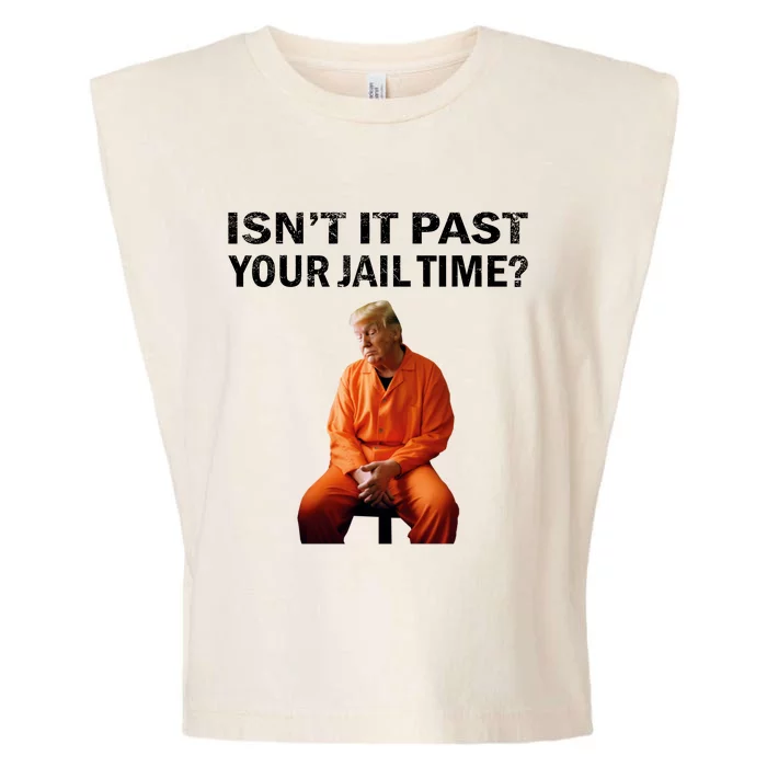 IsnT It Past Your Jail Time Garment-Dyed Women's Muscle Tee