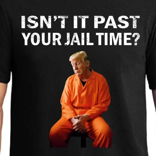 IsnT It Past Your Jail Time Pajama Set