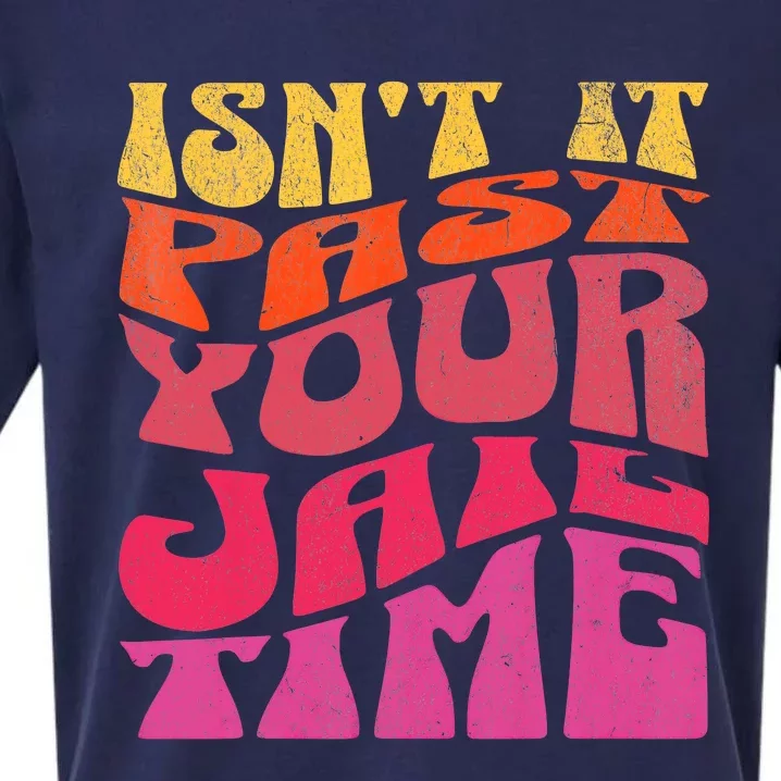 Isn’T It Past Your Jail Time Sueded Cloud Jersey T-Shirt