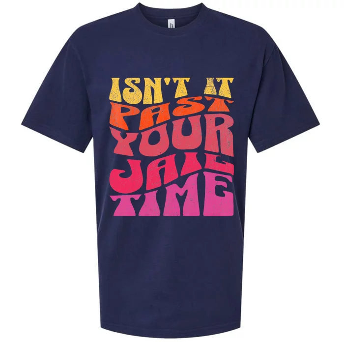 Isn’T It Past Your Jail Time Sueded Cloud Jersey T-Shirt