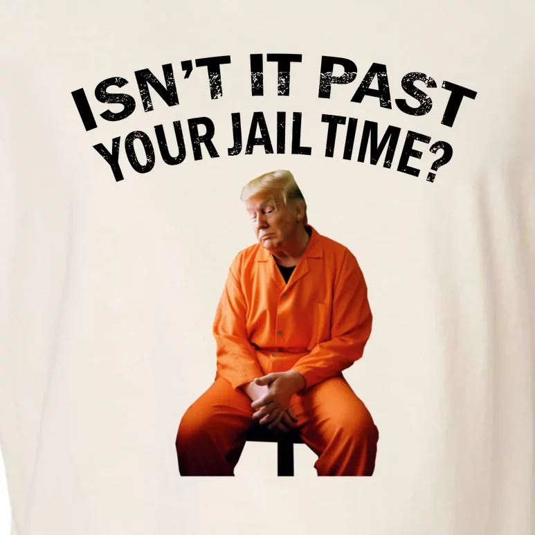 IsnT It Past Your Jail Time Garment-Dyed Women's Muscle Tee