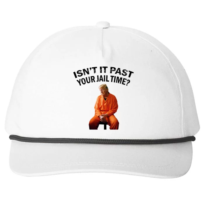 IsnT It Past Your Jail Time Snapback Five-Panel Rope Hat