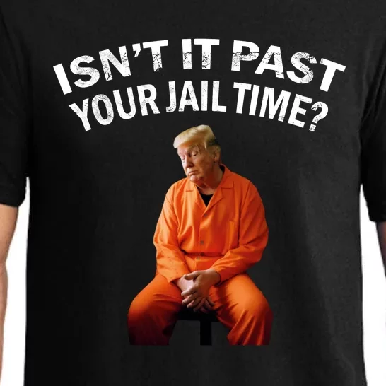 IsnT It Past Your Jail Time Pajama Set