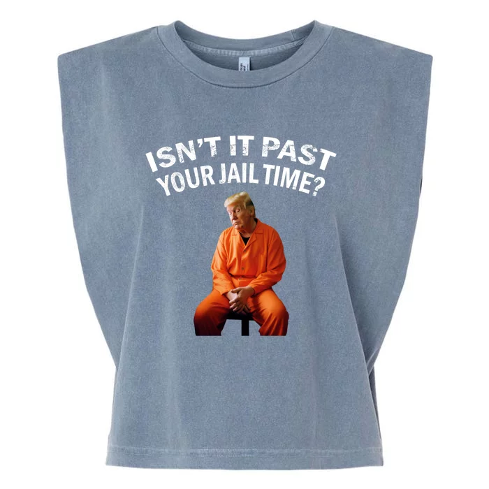 IsnT It Past Your Jail Time Garment-Dyed Women's Muscle Tee