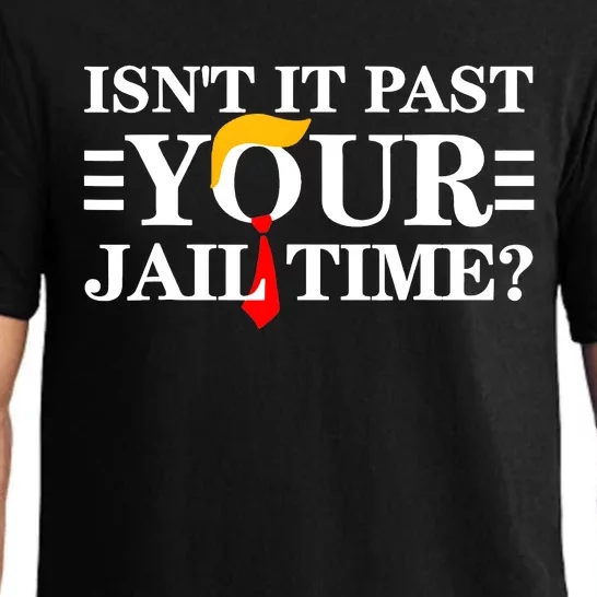 Isnt It Past Your Jail Time Funny Sarcastic Quote Pajama Set