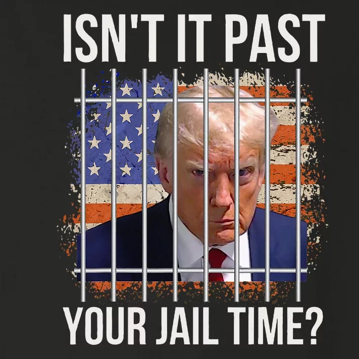 IsnT It Past Your Jail Time Toddler Long Sleeve Shirt