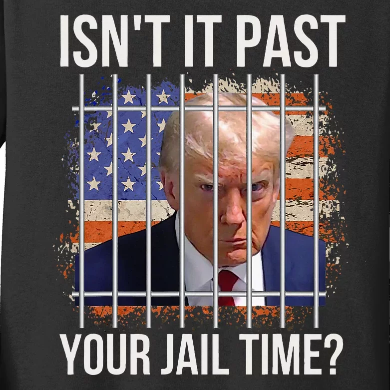 IsnT It Past Your Jail Time Kids Long Sleeve Shirt