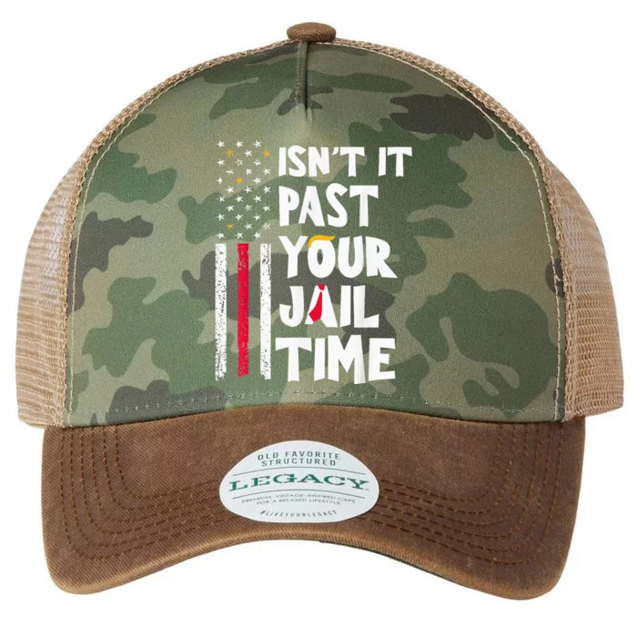 IsnT It Past Your Jail Time Legacy Tie Dye Trucker Hat