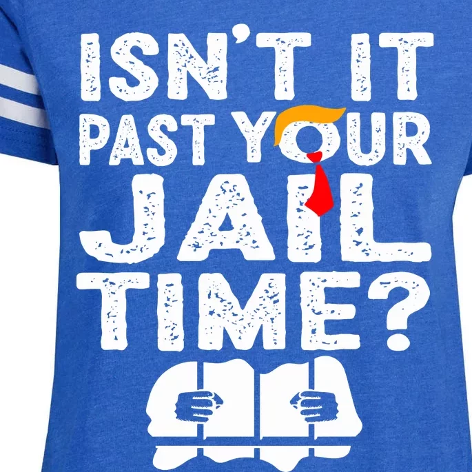 Isnt It Past Your Jail Time Funny Trump Enza Ladies Jersey Football T-Shirt