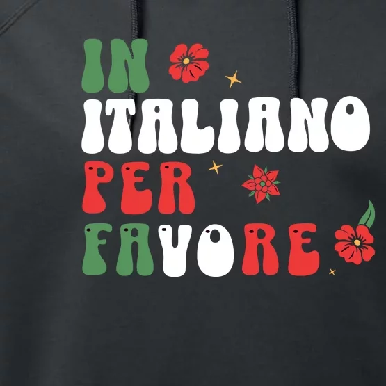 In Italiano Per Favore Italian Teacher And Students Performance Fleece Hoodie