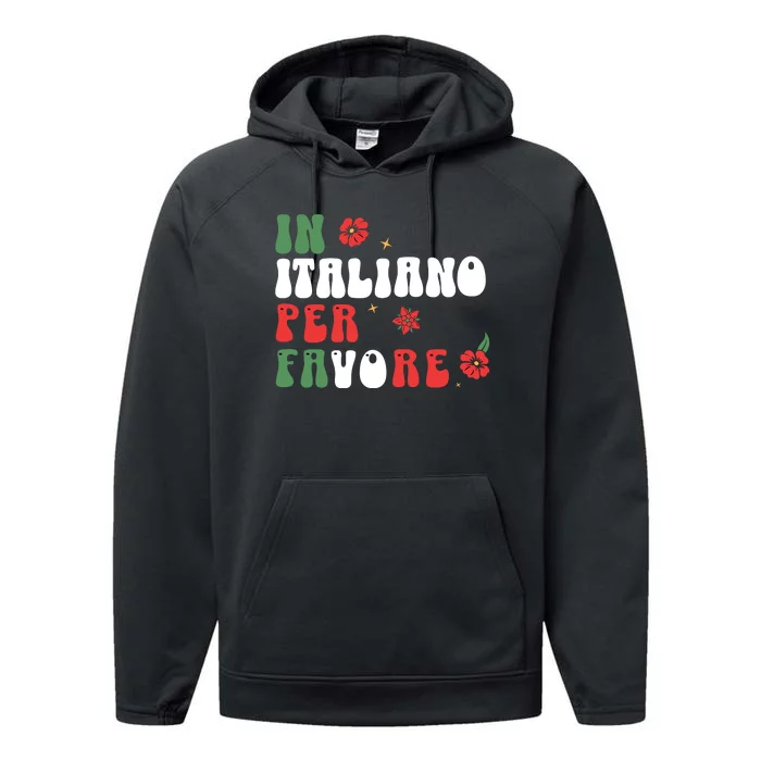 In Italiano Per Favore Italian Teacher And Students Performance Fleece Hoodie