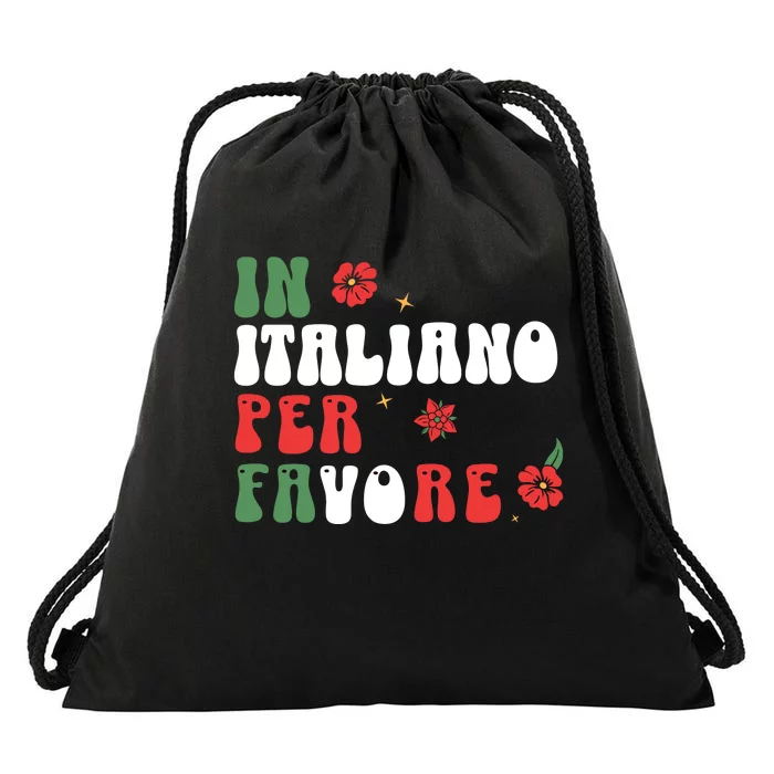 In Italiano Per Favore Italian Teacher And Students Drawstring Bag