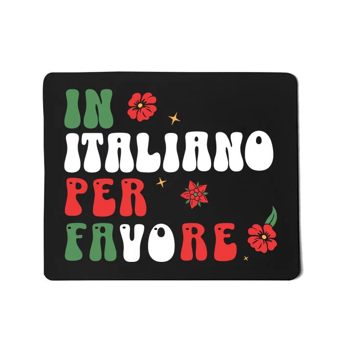 In Italiano Per Favore Italian Teacher And Students Mousepad