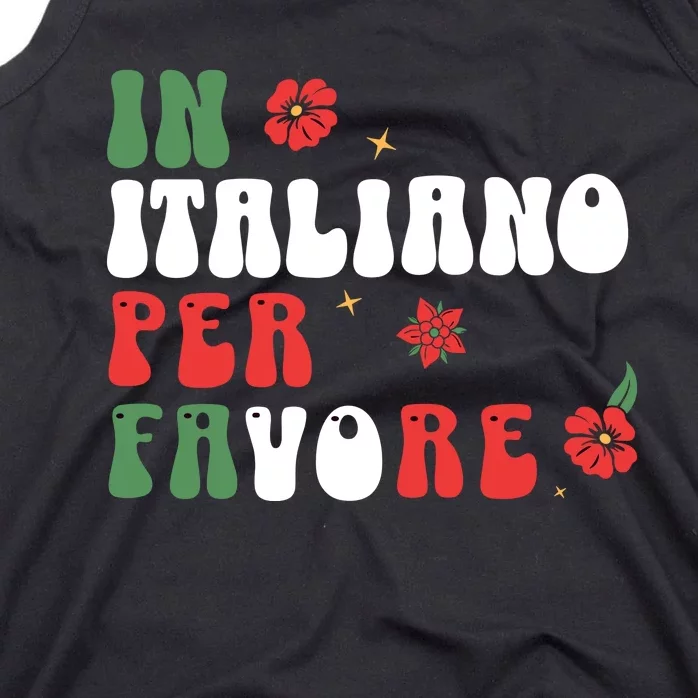 In Italiano Per Favore Italian Teacher And Students Tank Top