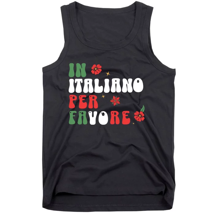 In Italiano Per Favore Italian Teacher And Students Tank Top