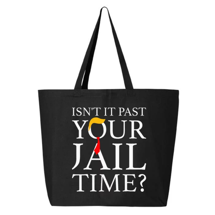 Isnt It Past Your Jail Time Retro Trump American 25L Jumbo Tote