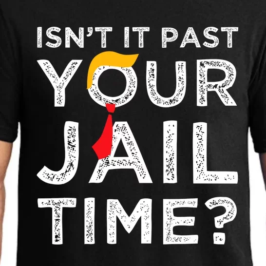 Isn’T It Past Your Jail Time Funny Saying Pajama Set