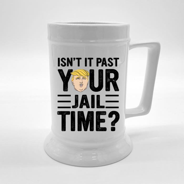 Isn’T It Past Your Jail Time Funny Saying Joke Humour Front & Back Beer Stein