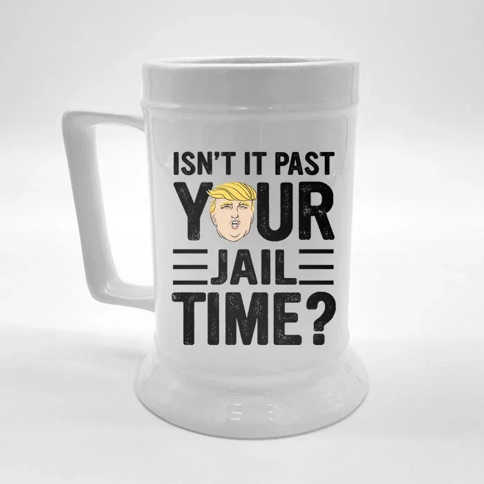 Isn’T It Past Your Jail Time Funny Saying Joke Humour Front & Back Beer Stein