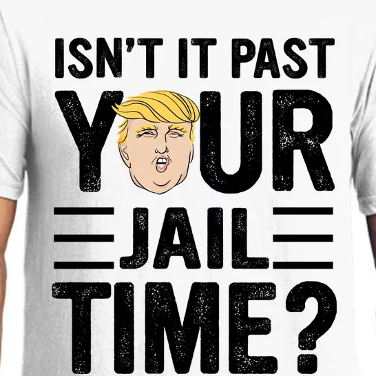 Isn’T It Past Your Jail Time Funny Saying Joke Humour Pajama Set