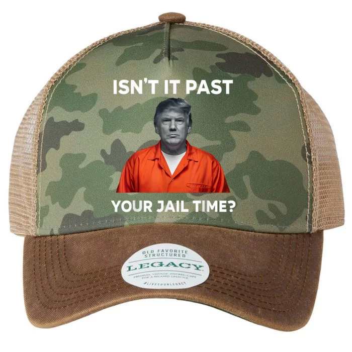 IsnT It Past Your Jail Time Funny Legacy Tie Dye Trucker Hat