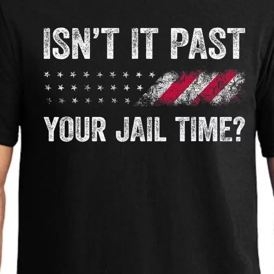 IsnT It Past Your Jail Time? Pajama Set