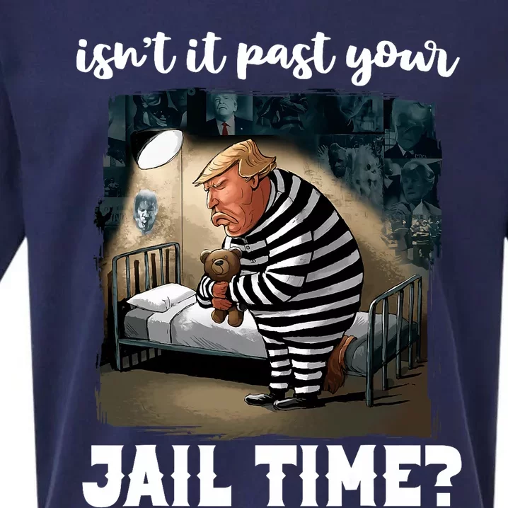 IsnT It Past Your Jail Time Funny Comedy Anti Trump Quote Sueded Cloud Jersey T-Shirt