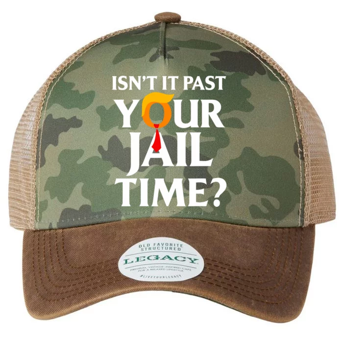 IsnT It Past Your Jail Time Funny Saying Joke Sarcastic Legacy Tie Dye Trucker Hat