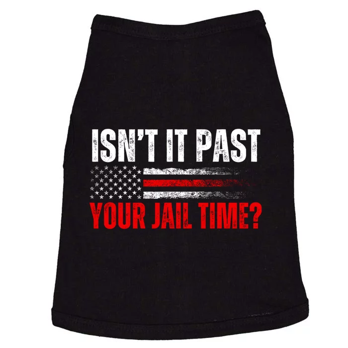 IsnT It Past Your Jail Time Funny Trump Saying Doggie Tank