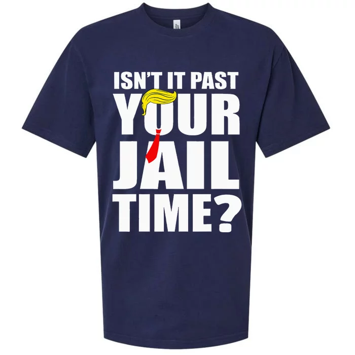 IsnT It Past Your Jail Time Sueded Cloud Jersey T-Shirt