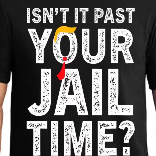 IsnT It Past Your Jail Time? Funny Sarcastic Quote Trending Pajama Set